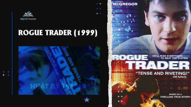 Những bộ phim hay về đầu tư tài chính - "Rogue Trader"