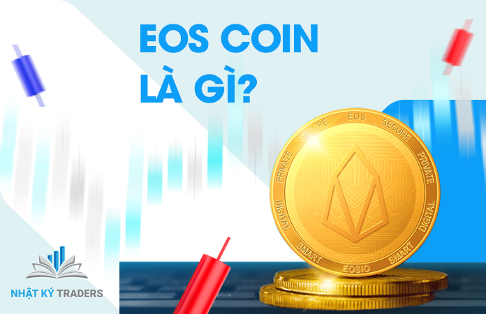 EOS coin là gì? Đầu tư vào EOS coin được hay mất?