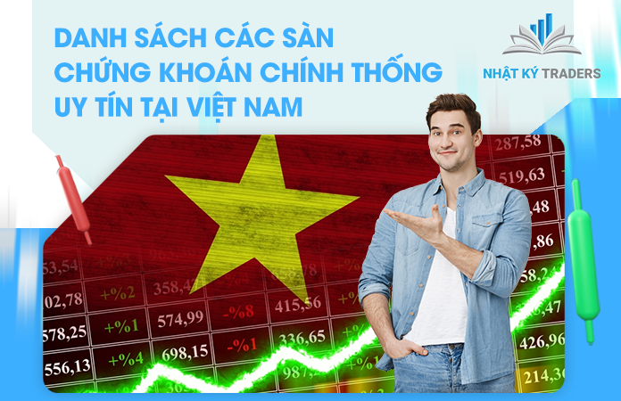Danh sách các sàn chứng khoán chính thống uy tín tại Việt Nam