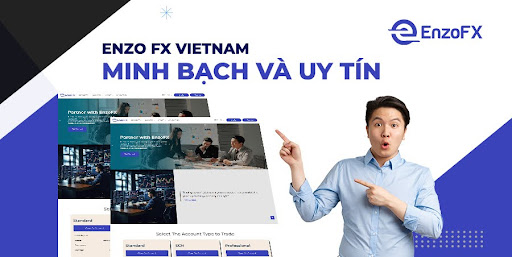 Sàn Enzo FX Vietnam - Minh Bạch và Uy Tín